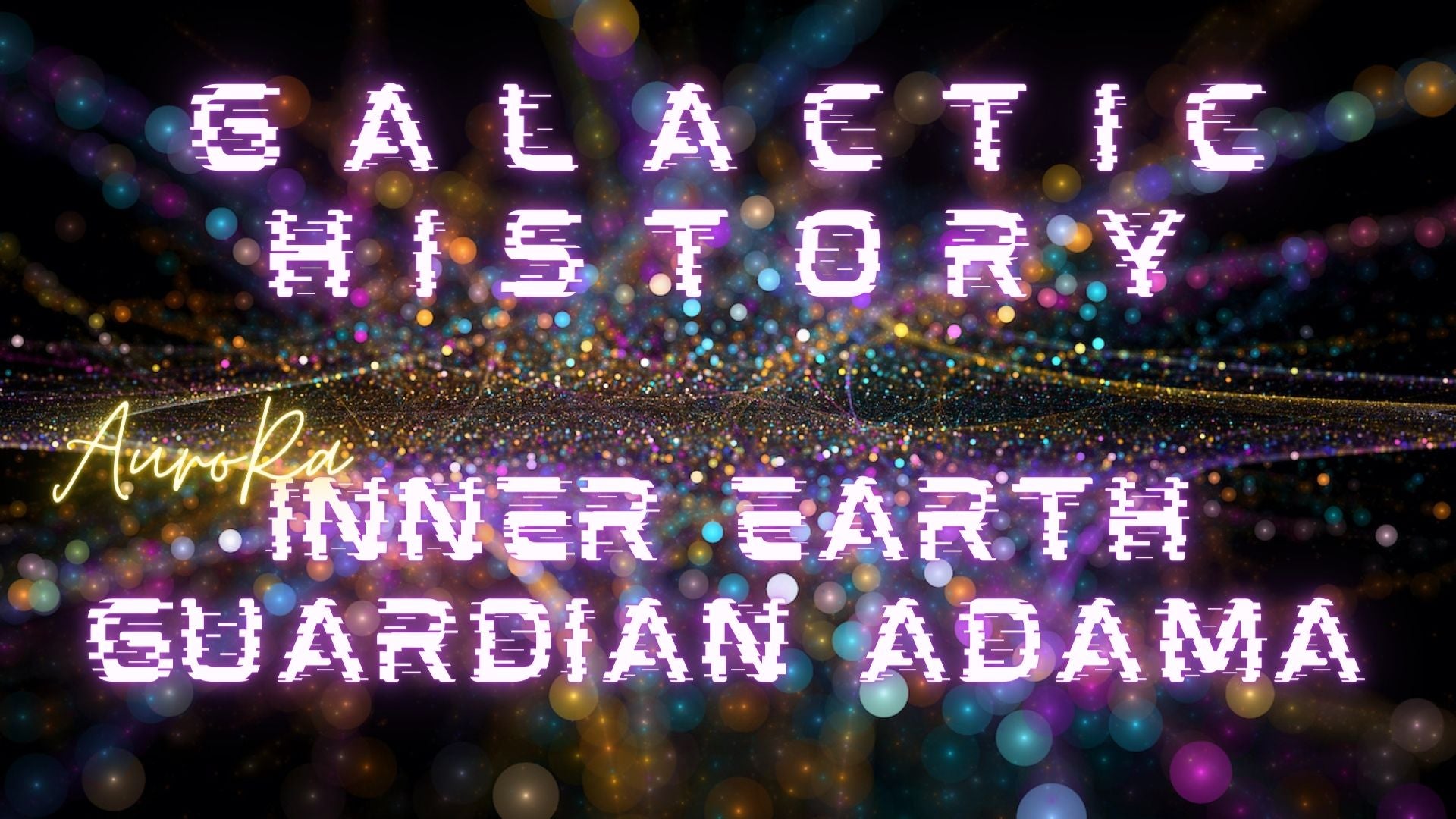 Inner Earth Galactic Guardian Adama
